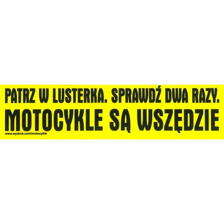 Emblemat naklejka MOTOCYKLE SĄ WSZĘDZIE patrz w...